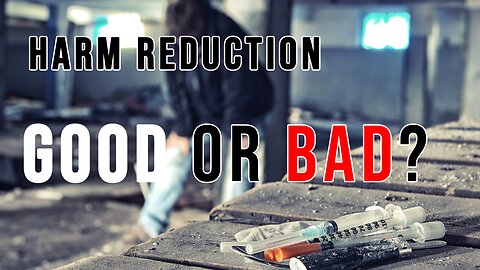 Pastor Scott Show - Are we HELPING or HURTING people with HARM REDUCTION?