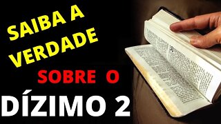 A verdade sobre o dízimo PARTE 02