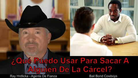 ¿Qué puedo usar para sacar a alguien de la cárcel? Bail Bond Cowboys 844-734-3500