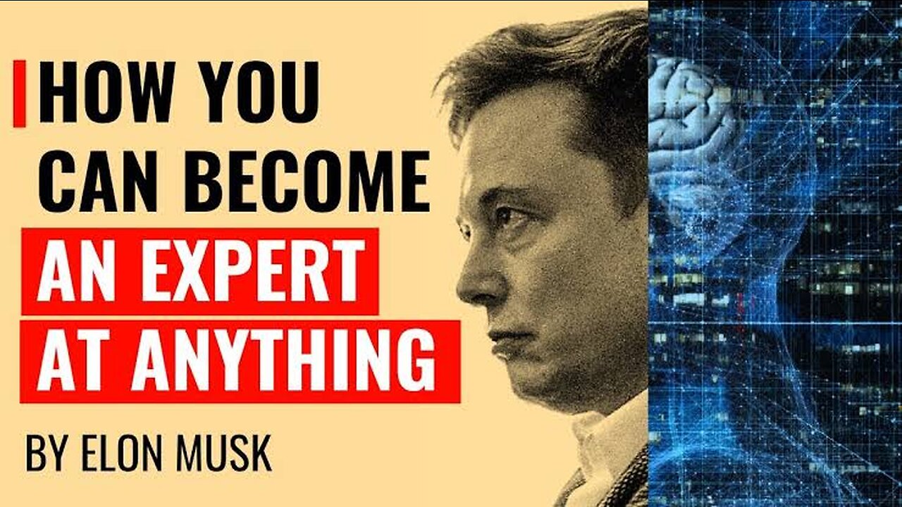 Elon Musk_s 3 Rules To Learning Anything