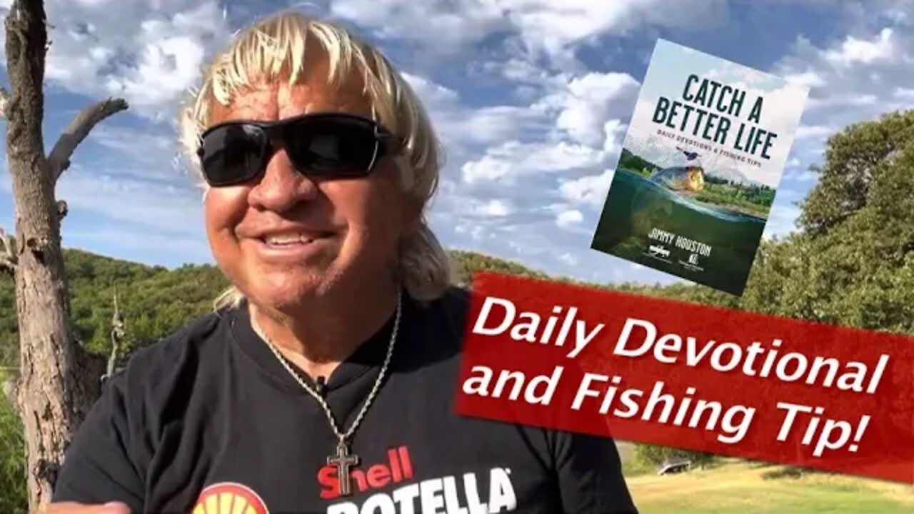 Catch a Better Life - Daily Devotional and Fishing Tip August 5th