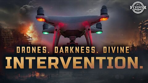 Drones, Darkness, and Divine Intervention - Unpacking Prophecy and Reality - Dr. Troy Spurrill