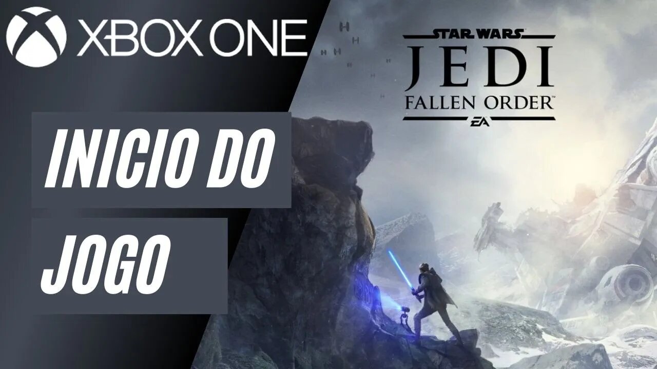 STAR WARS - JEDI: FALLEN ORDER - INÍCIO DO JOGO (XBOX ONE)