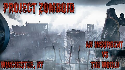 Project Zomboid Bandits vs Insurgent Welcome to Winchester, KY