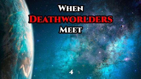 When Deathworlders Meet Pt.4 of 13 | Humans are Space Orcs | Hfy