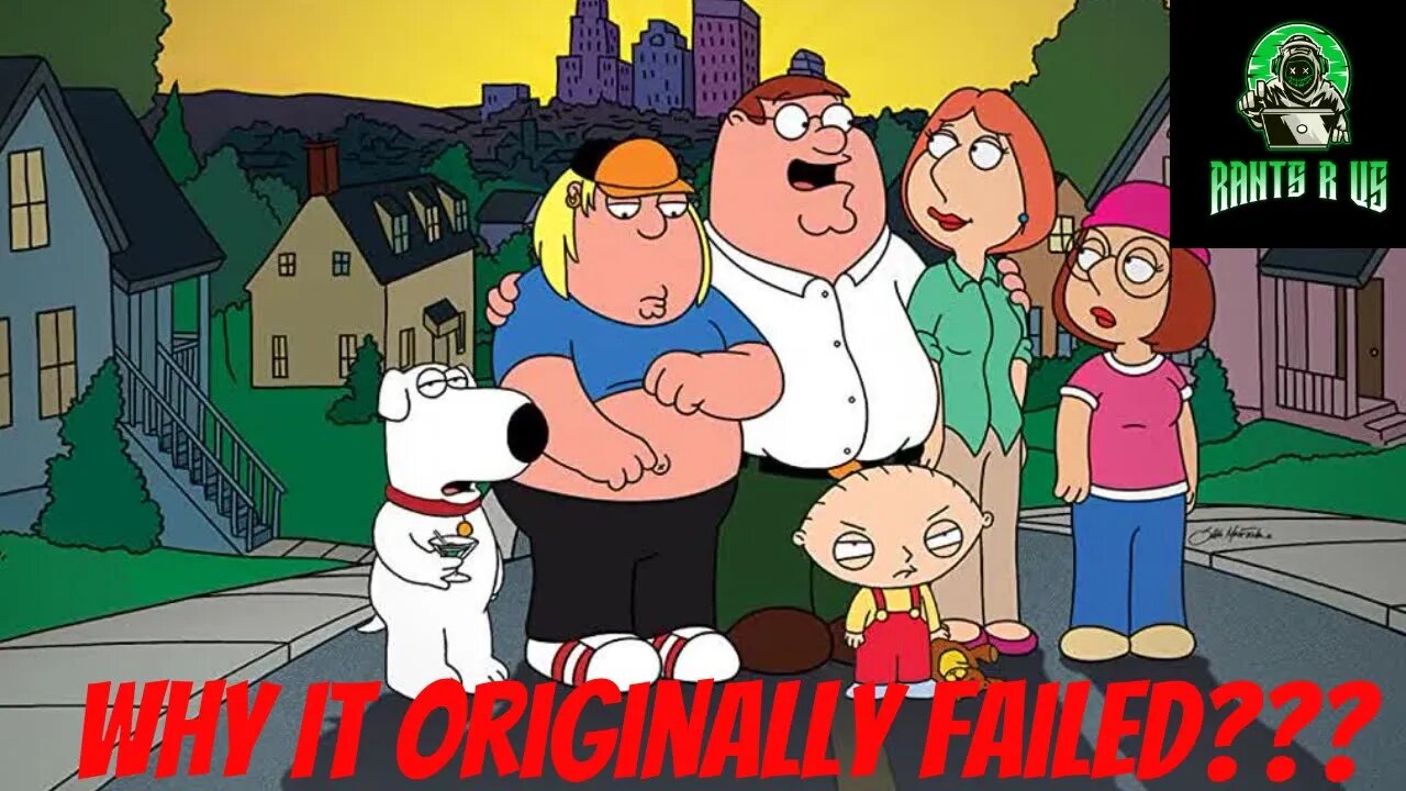 Why Family Guy Originally Failed???