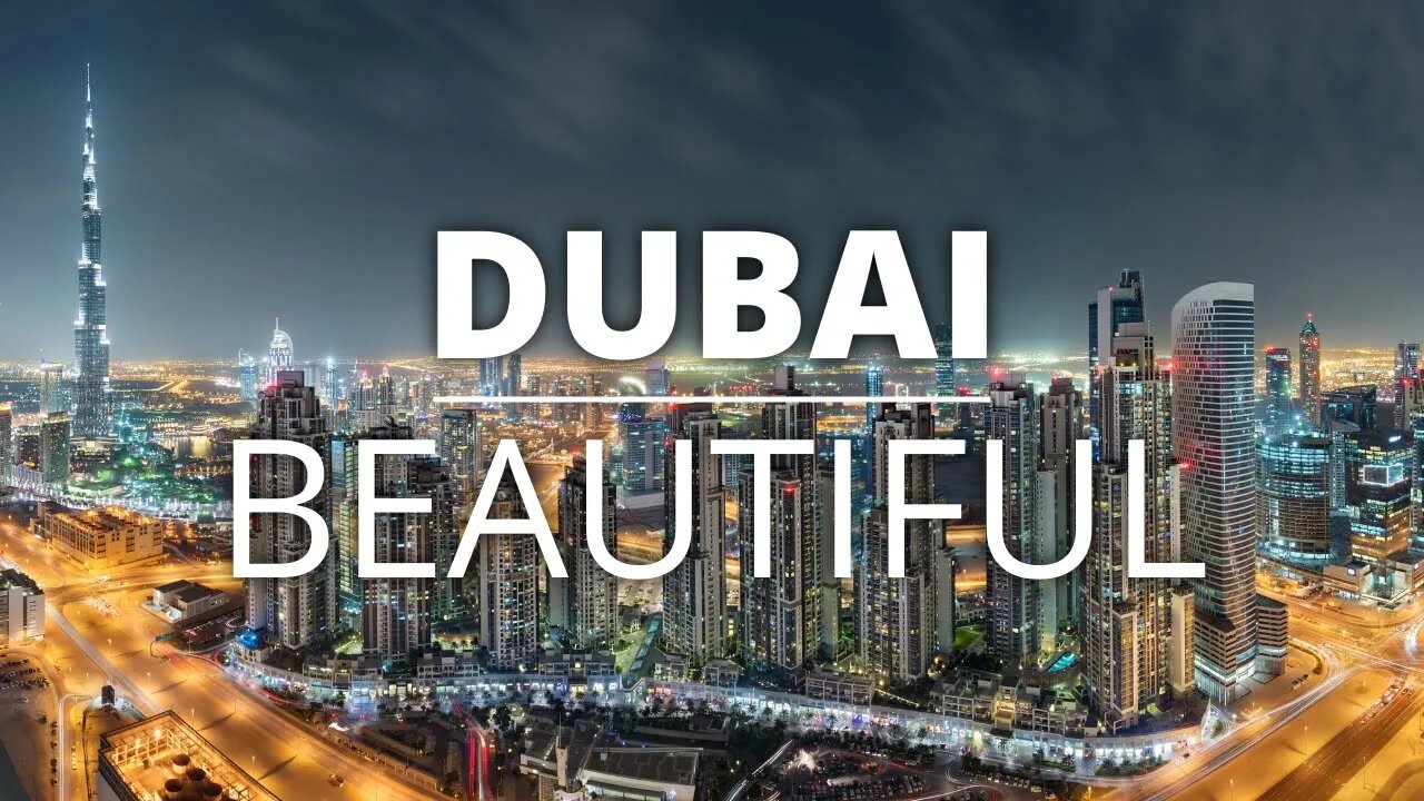 Dubai The Beautiful