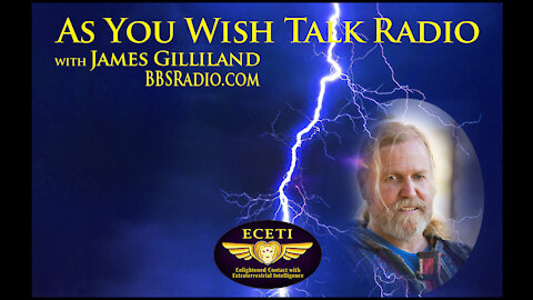 James Gilliland - As You Wish Talk Radio LIVE with Q&A