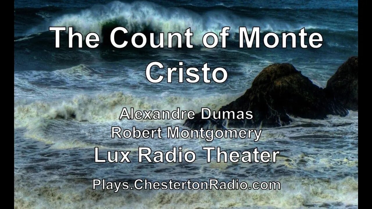 The Count of Monte Cristo - Alexandre Dumas - Robert Montgomery - Lux Radio Theater