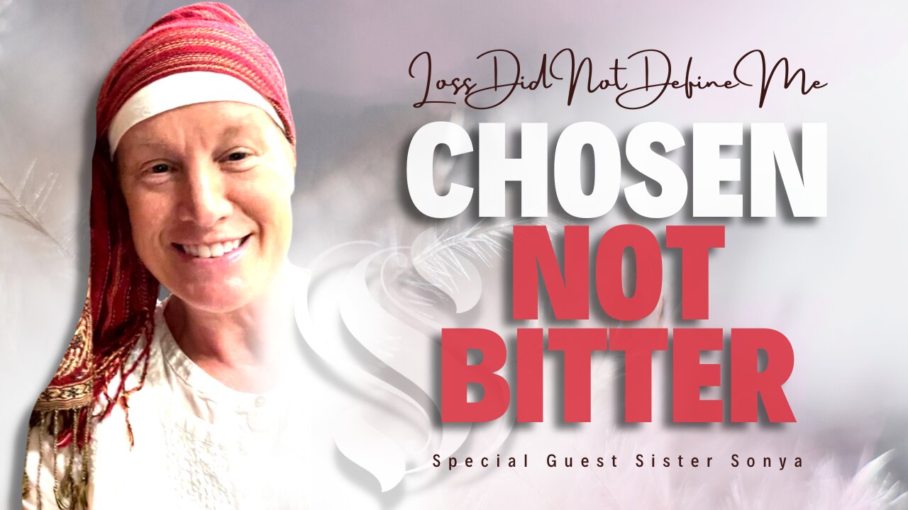 Sister2Sister 11-16-2023 | Chosen Not Bitter | Loss Did Not Define Me