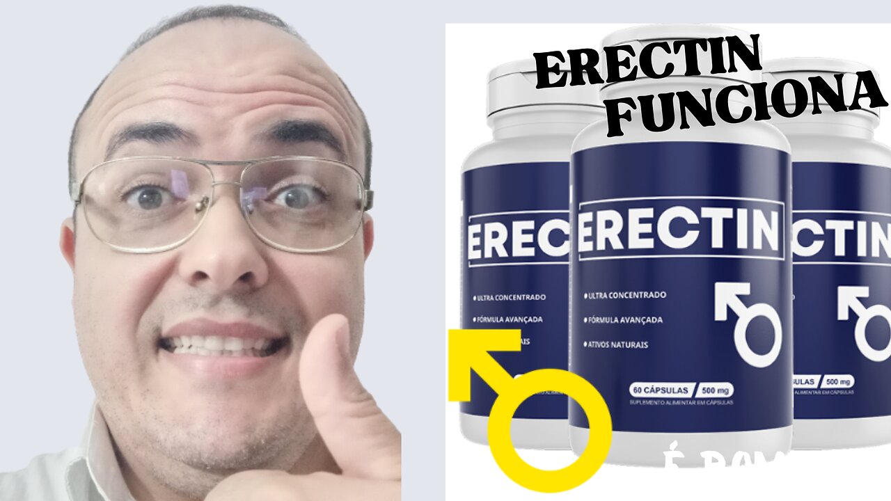 🔴ERECTIN FUNCIONA? ERECTIN É BOM MESMO? 🔴