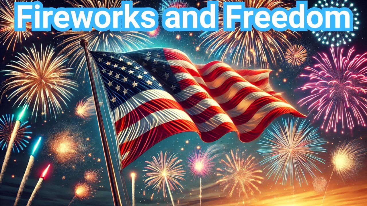 Fireworks and Freedom