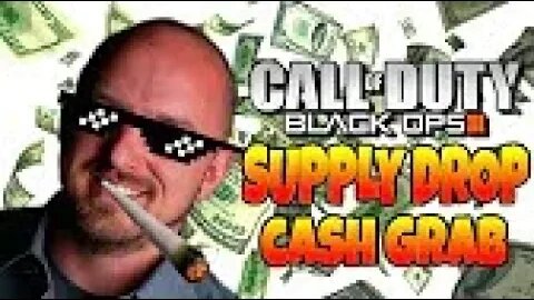 Black Ops 3 Supply Drop Cash Grab - IT'S OUR FAULT!