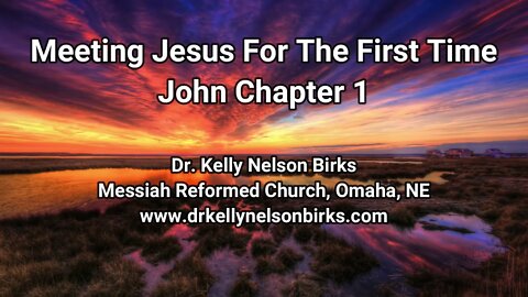 Meeting Jesus for the First Time, John Chapter 1