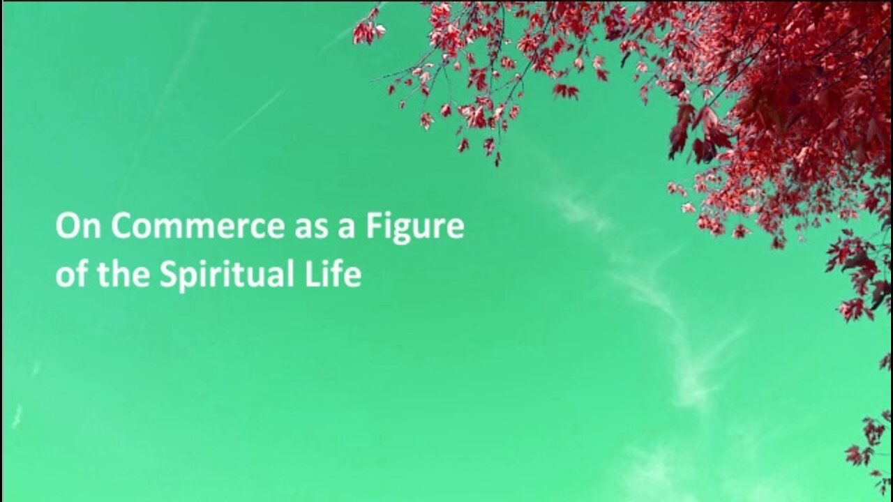 On Commerce as a Figure of the Spiritual Life