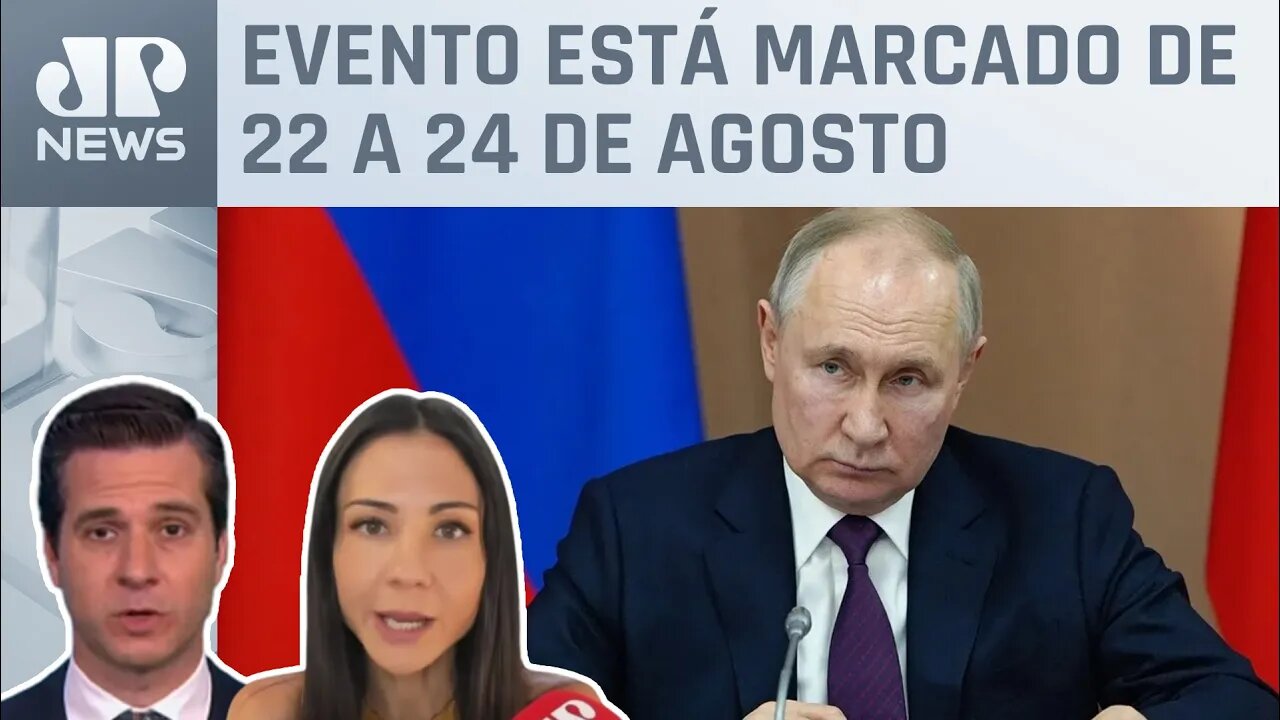 Cúpula do Brics será presencial, apesar de mandado de prisão contra Putin; Klein e Beraldo analisam