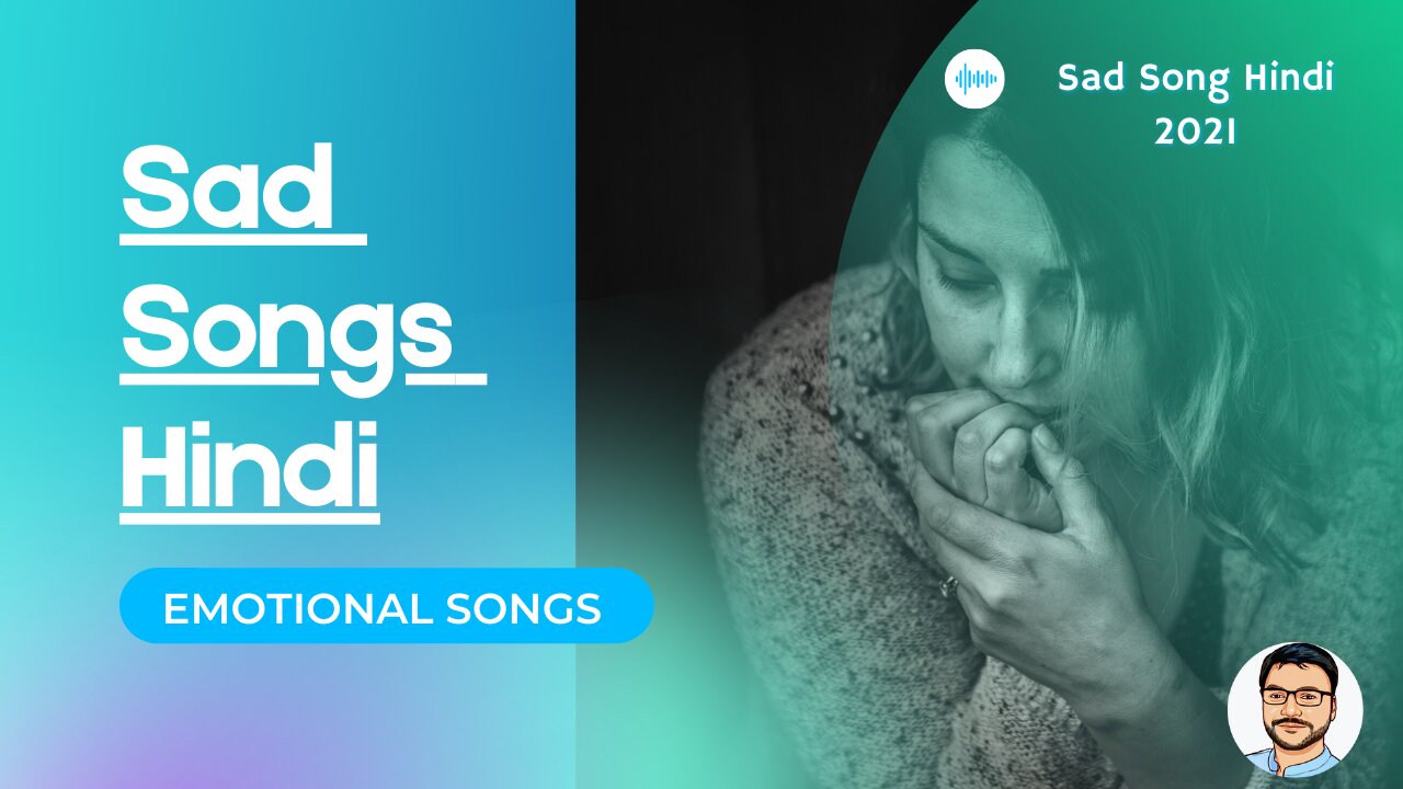 Sad Songs Hindi | Emotional Songs | Sad Song Hindi 2021| NCS Hindi Songs |