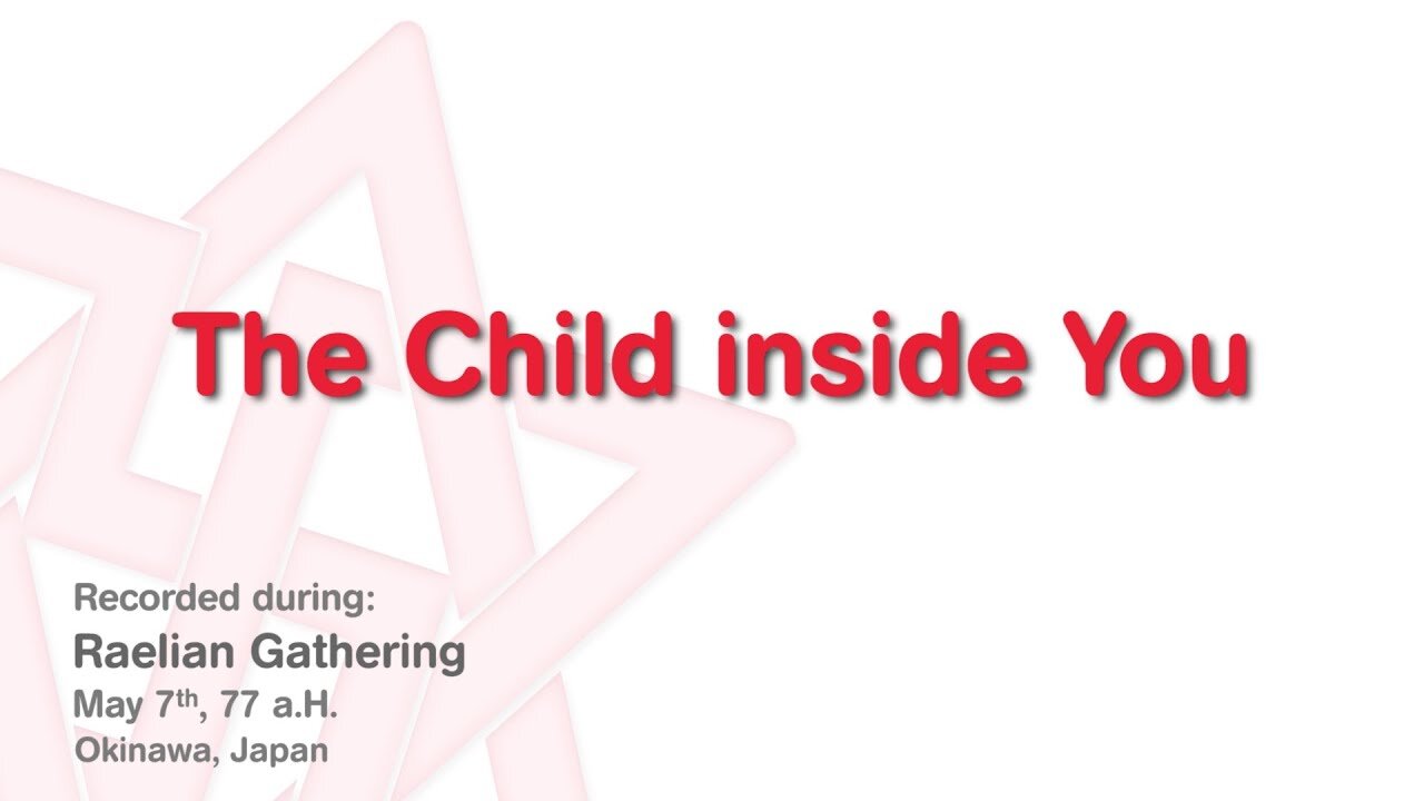 Maitreya Rael: The Child inside You (77-05-07)