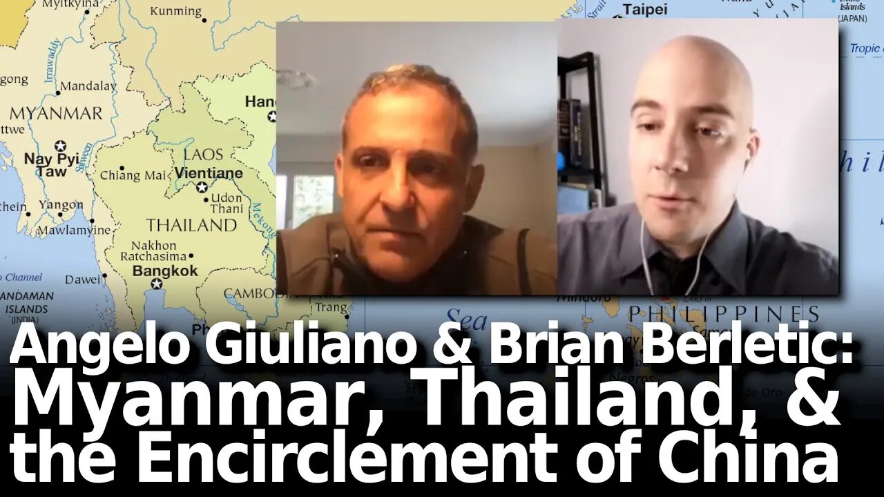 Angelo Giuliano & Brian Berletic on Myanmar, Thailand & the Encirclement of China