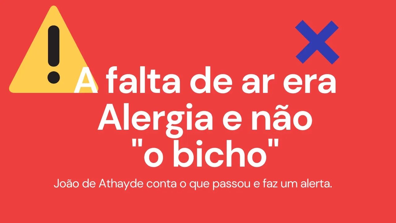 A falta de Ar era Alergia ao tratamento e não "O Bicho"!