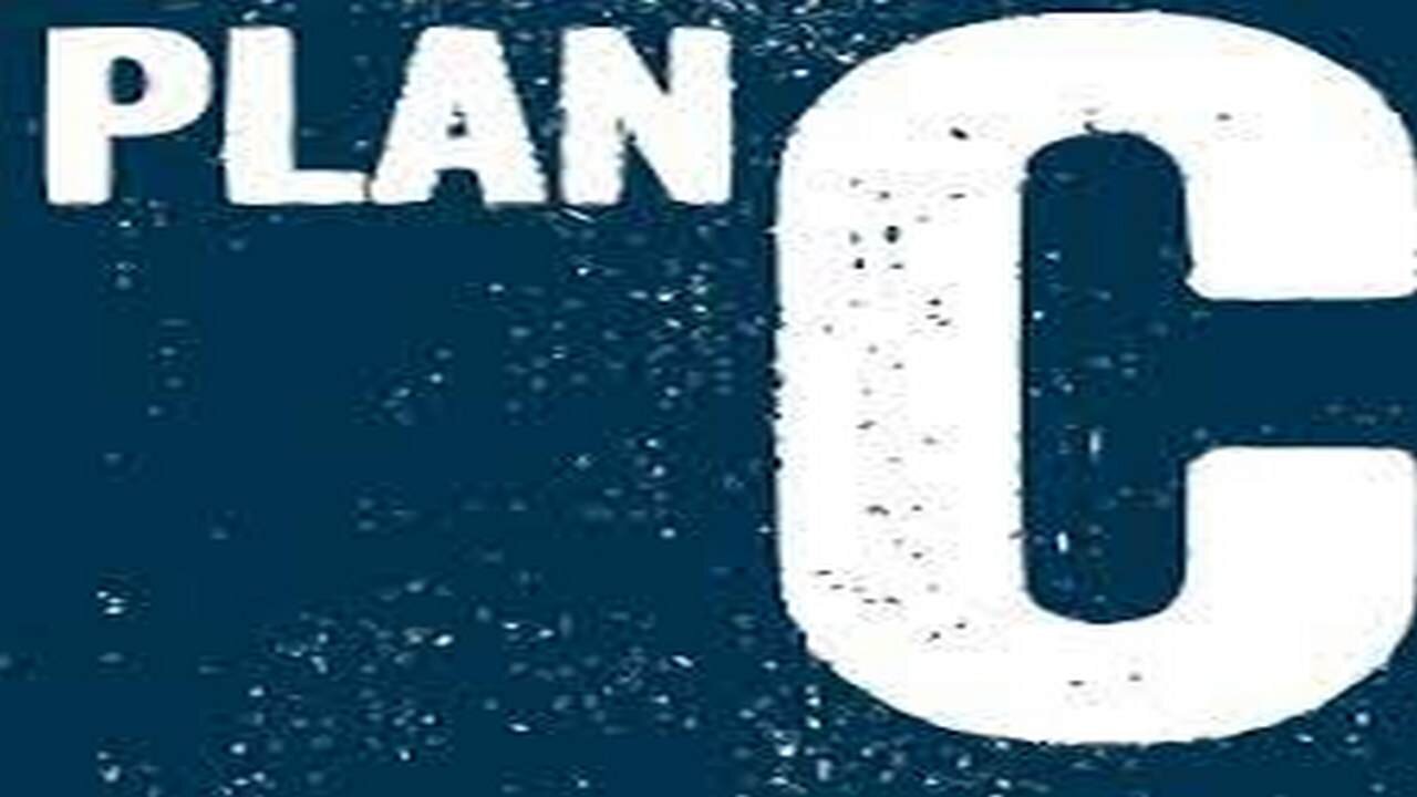 Plan C is looming…