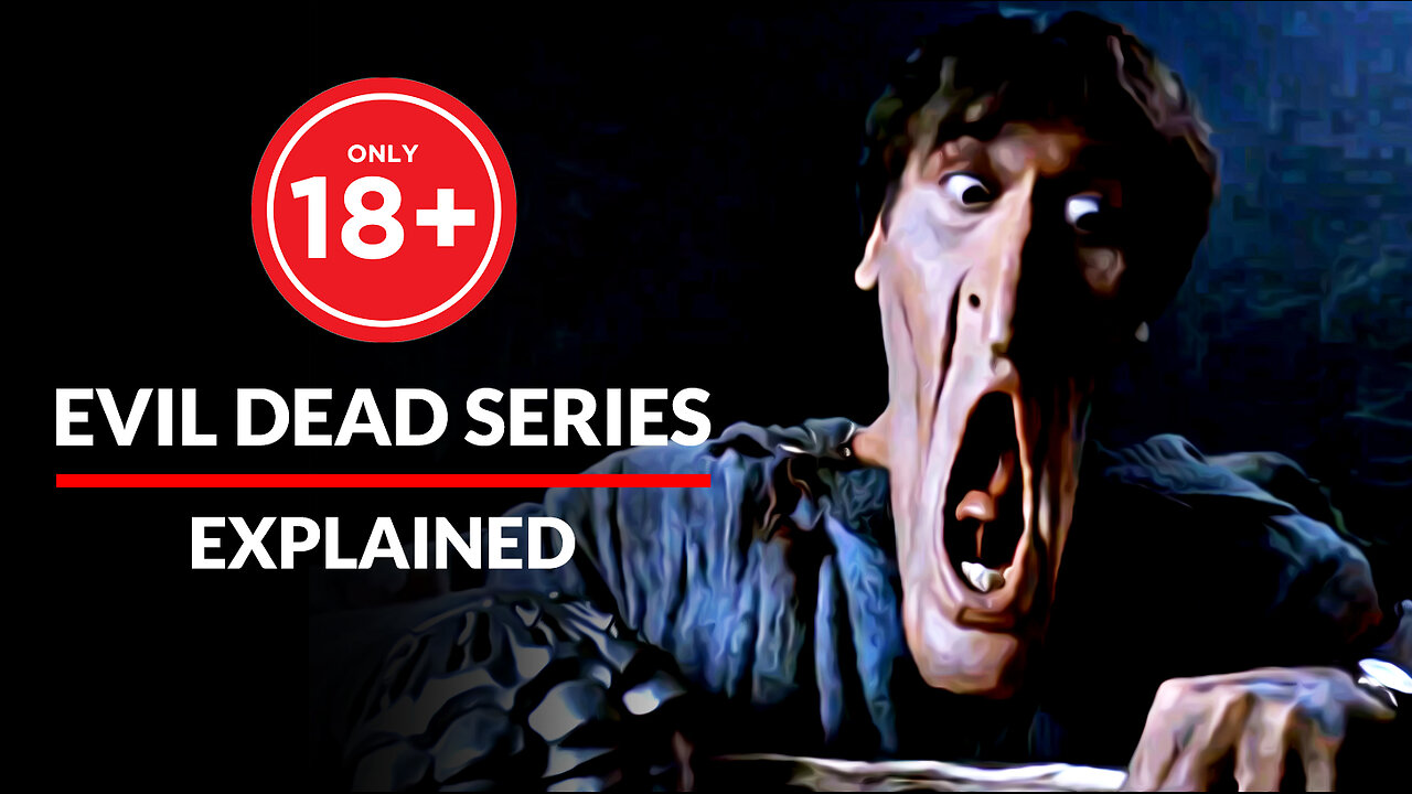 Evil Dead Trilogy Explained | The Ultimate Guide to Ash’s Terrifying Saga