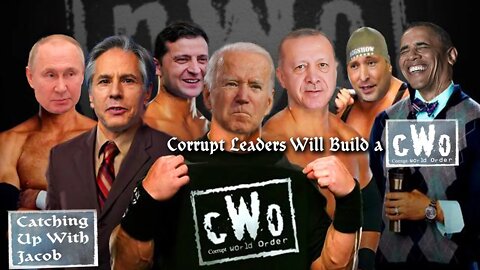 CUWJ: Corrupt Leaders Will Build a Corrupt World Order