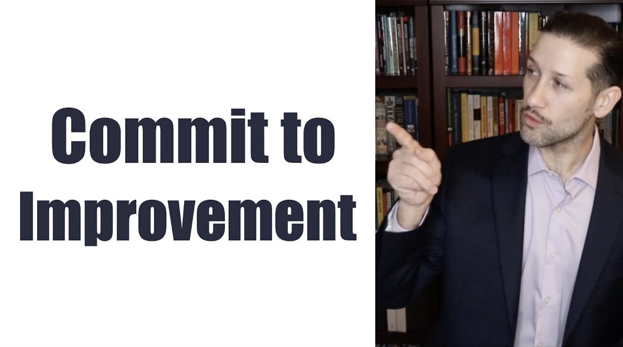 Be committed to Improvement