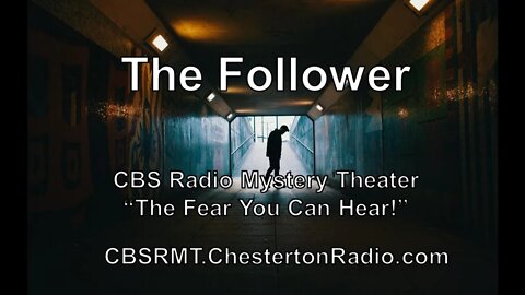 The Follower - CBS Radio Mystery Theater