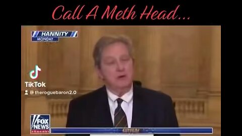 Call a Meth Head…