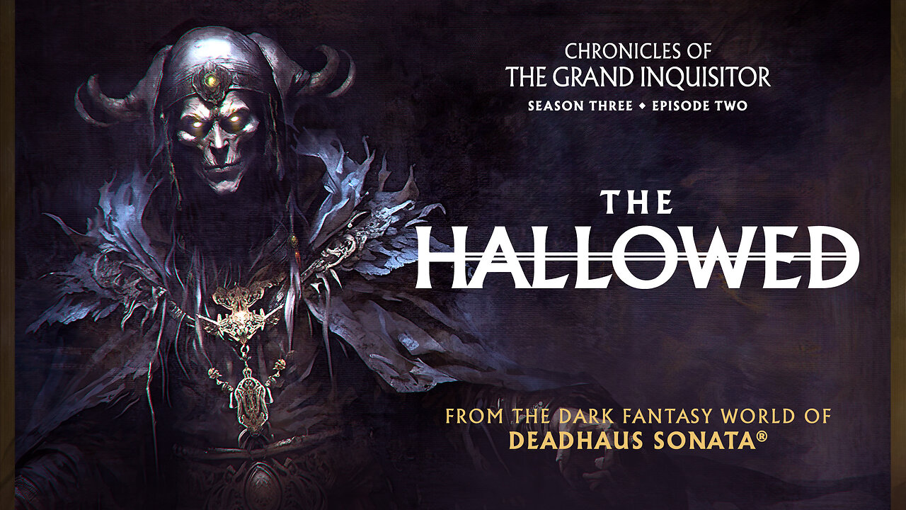 The Hallowed: Chronicles of the Grand Inquisitor S03-E02