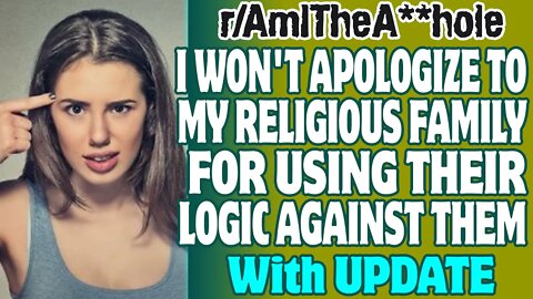 r/AITA | I Won't Apologize To My Religious Family For Using Their Logic Against Them