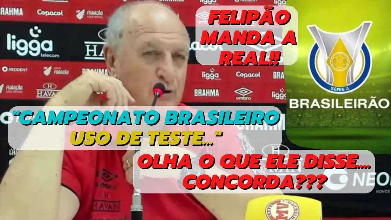 Felipão Manda a real sobre Futebol Brasileiro, calendário muito apertado vamos para o sacrifício