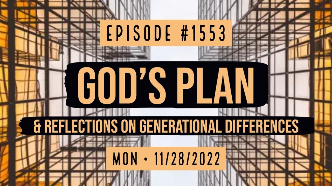 Owen Benjamin | #1553 God's Plan & Reflections On Generational Differences