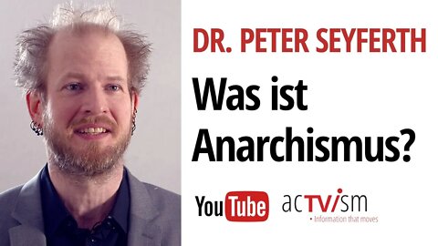 Was ist Anarchismus? Die Geschichte & Philosophie des Anarchismus | Dr. Seyferth