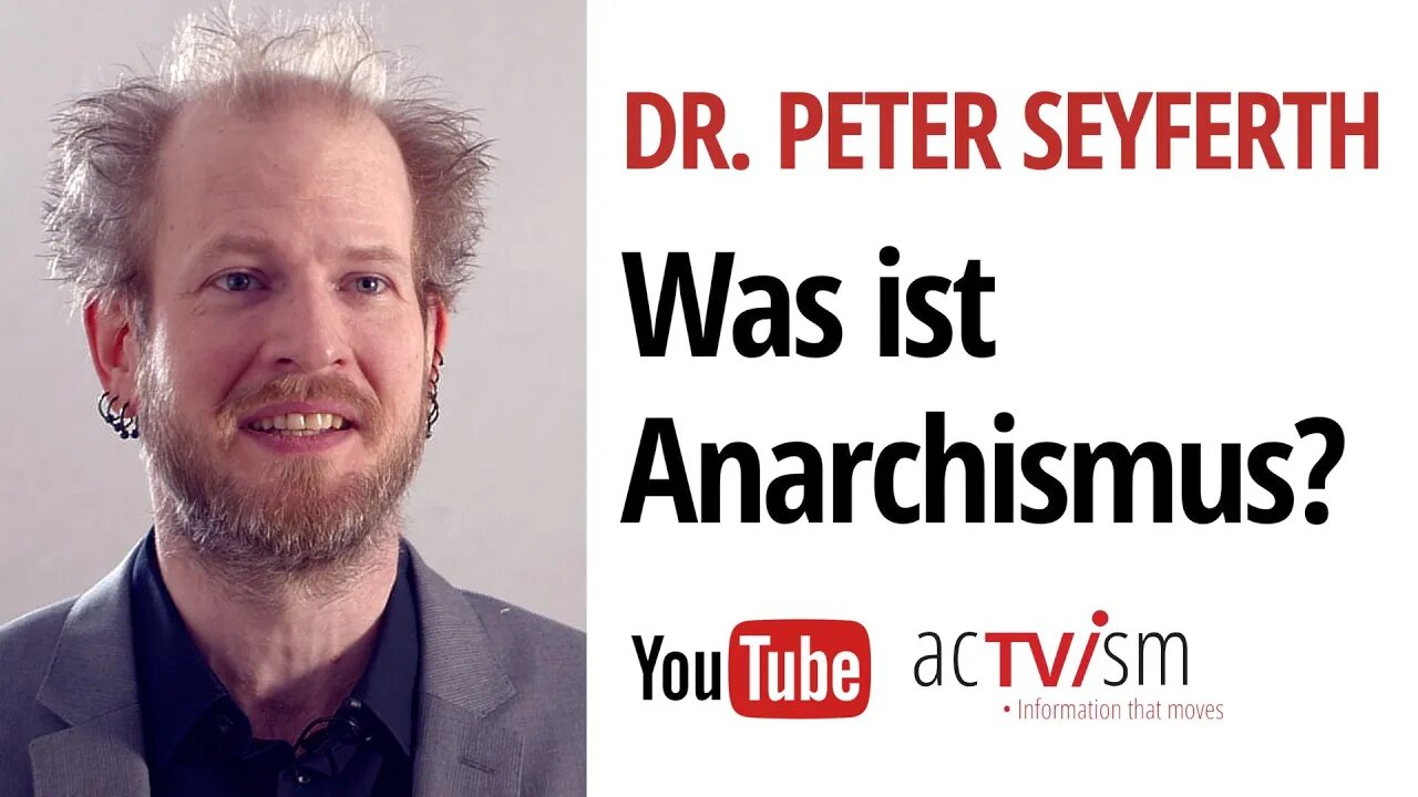 Was ist Anarchismus? Die Geschichte & Philosophie des Anarchismus | Dr. Seyferth