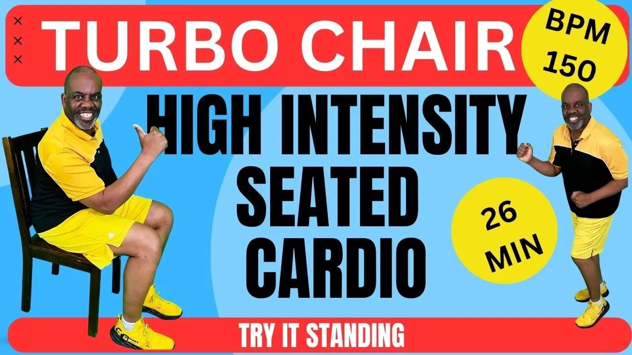 Get Your Heart Pumping with Turbo Chair High Intensity Seated or Stand Cardio Burst 150 BPM 26 Min