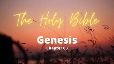 The Holy Bible - Genesis 03