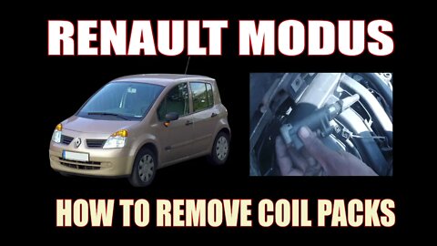 RENAULT MODUS - HOW TO REMOVE COIL PACKS