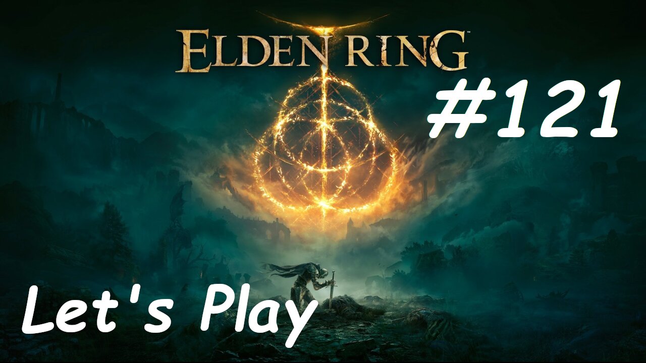 [Blind] Let's Play Elden Ring - Part 121