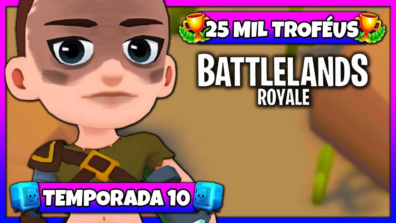 Battlelands Royale | 25 Mil Troféus na Temporada 10