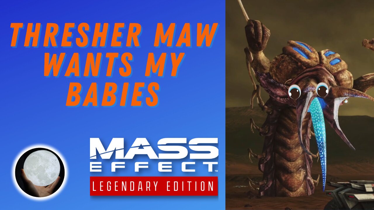 Thresher Maw Made Me Its B*TCH - A Patient Gamer Plays...Mass Effect Legendary Edition: Part 10