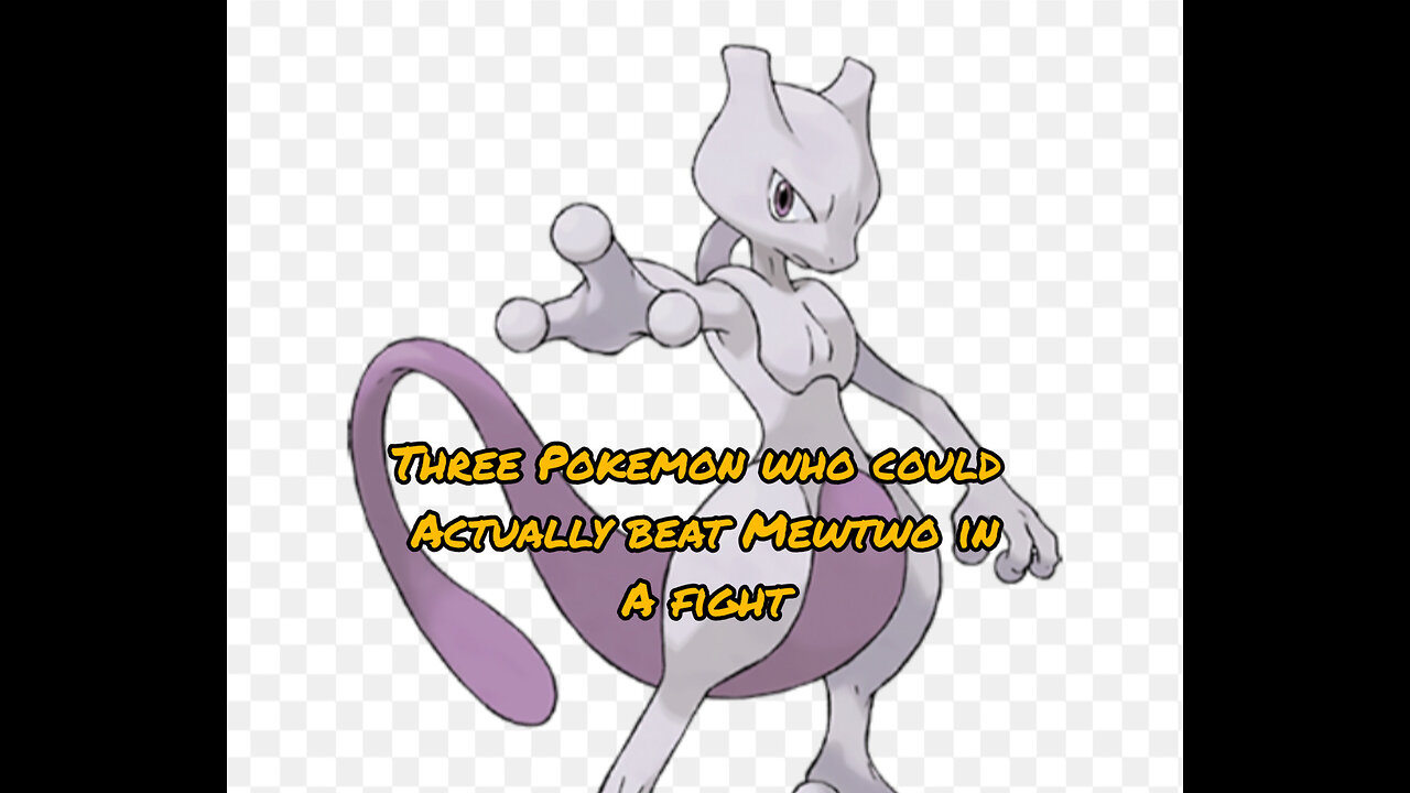 3 Pokemon who could actually beat Mewtwo in a fight part 1