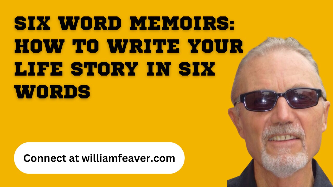 Six Word Memoirs: How to Write Your Life Story in Six Words