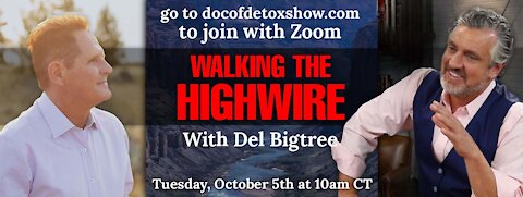 WALKING THE HIGHWIRE WITH DEL BIGTREE