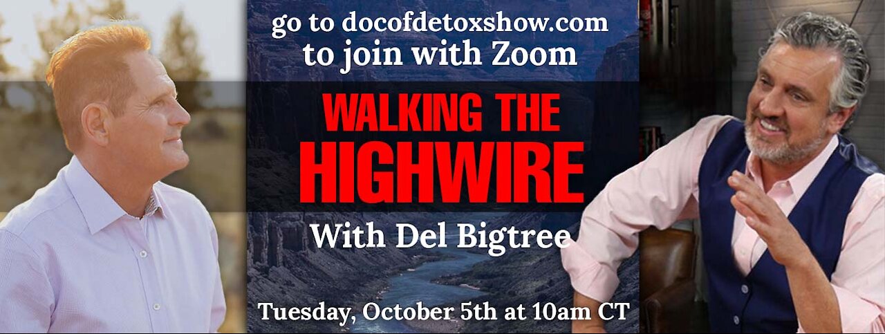 WALKING THE HIGHWIRE WITH DEL BIGTREE