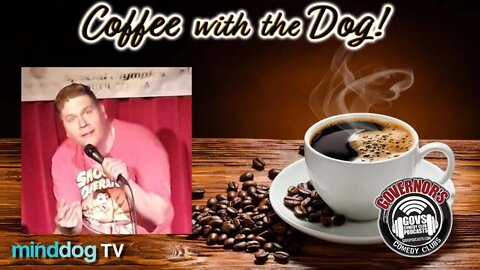 Coffee with the Dog EP159 - William Conway Rides Again