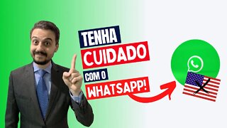 O WHATSAPP PODE CAUSAR A SUA DEPORTAÇÃO!