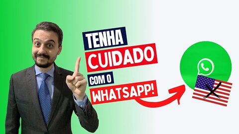 O WHATSAPP PODE CAUSAR A SUA DEPORTAÇÃO!