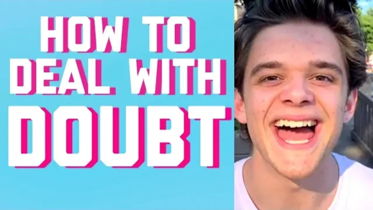 HOW TO OVERCOME DOUBT